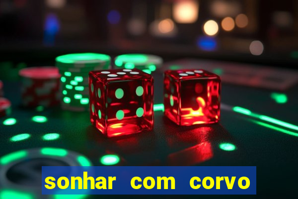 sonhar com corvo preto atacando